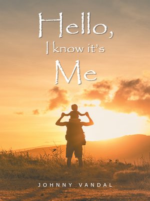 cover image of Hello, I Know It's Me